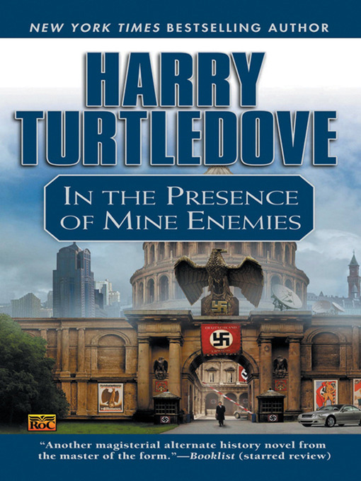 Title details for In the Presence of Mine Enemies by Harry Turtledove - Available